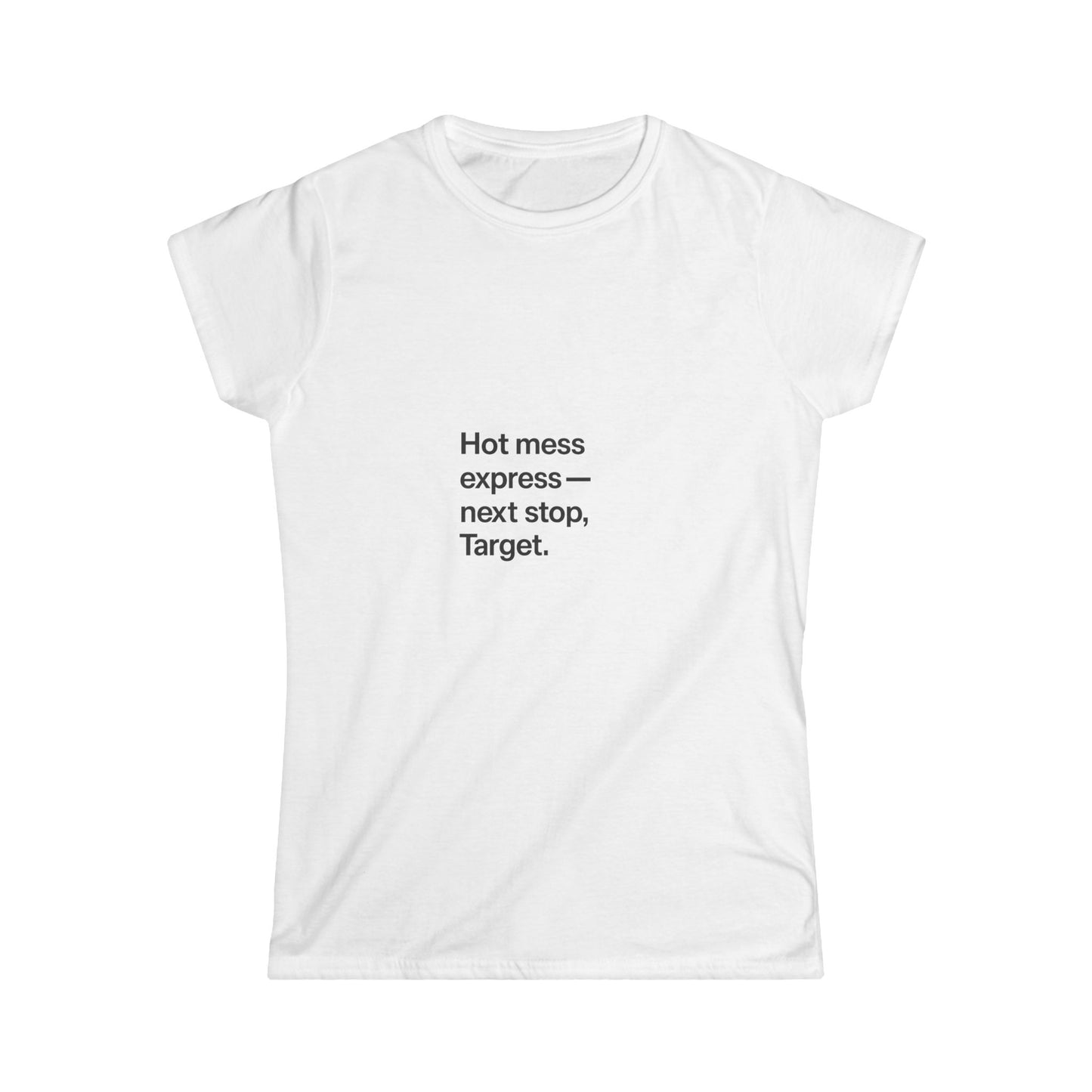 Funny Mom Quote Women's Tee - Hot Mess Express - next stop, Target
