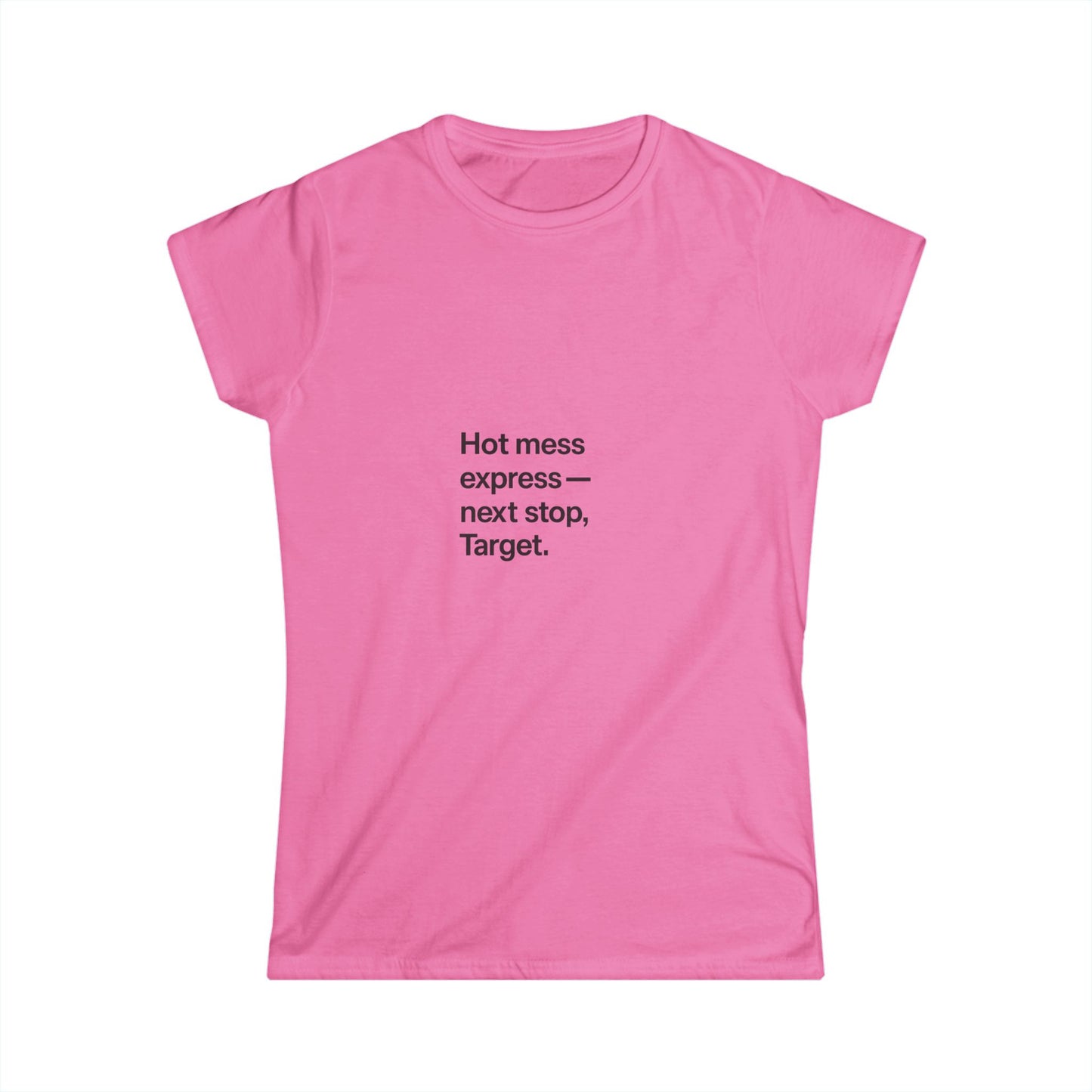 Funny Mom Quote Women's Tee - Hot Mess Express - next stop, Target
