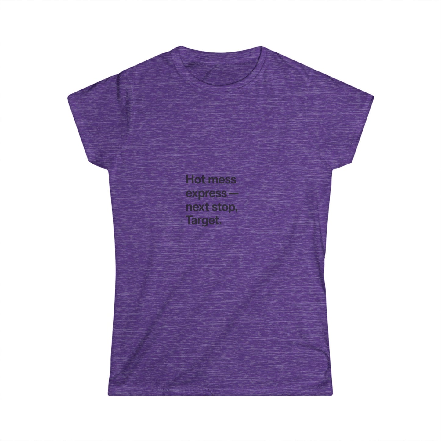 Funny Mom Quote Women's Tee - Hot Mess Express - next stop, Target